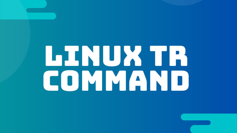 Использование команды tr в Linux с примерами