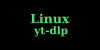 Программа загрузки видео yt-dlp с примерами использования